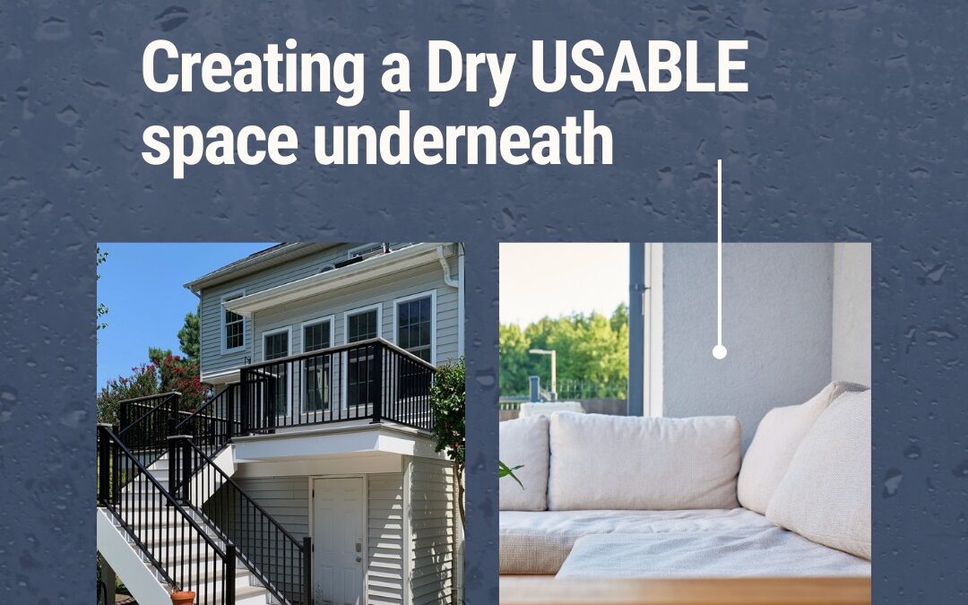 creating a dry usable space underneath